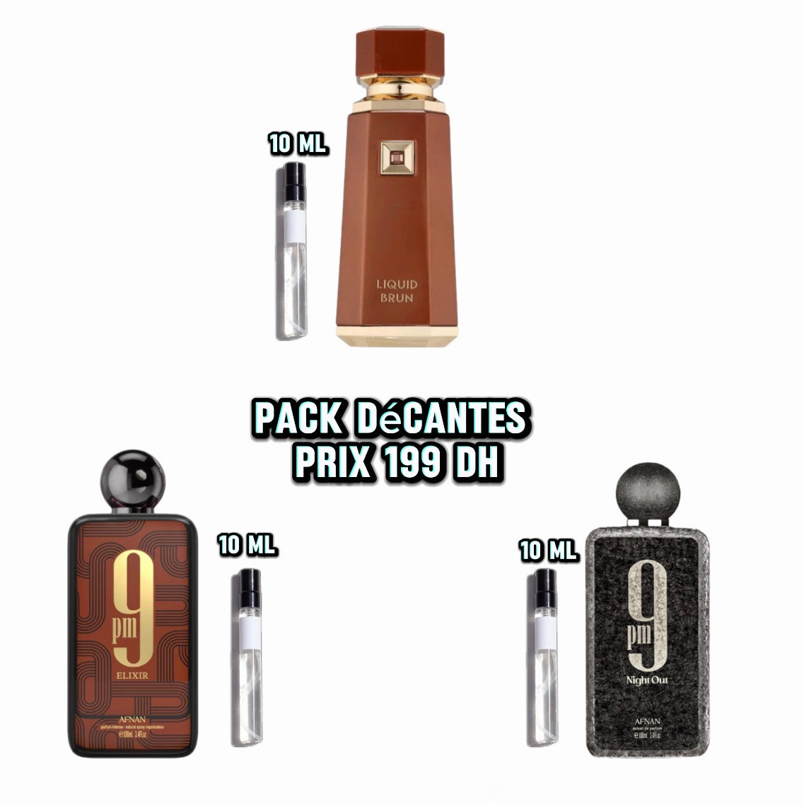Pack  ( 10 ml liquid brun + 10 ml 9 pm night out + 10 ml 9 pm elixir )+ 10 ml gratuit 🎁